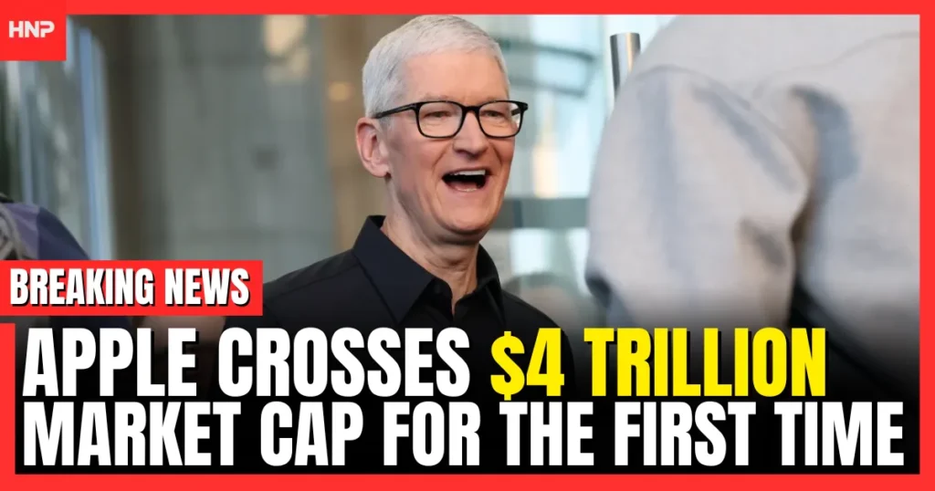 Apple crosses $4 trillion market cap for the first time