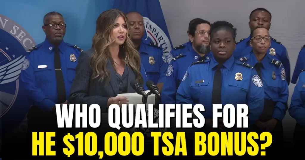 Who Qualifies for the $10,000 TSA Bonus_