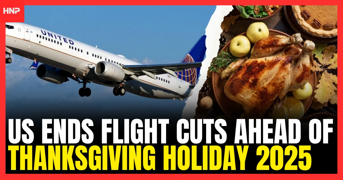 US Ends Flight Cuts Ahead of Thanksgiving Holiday 2025