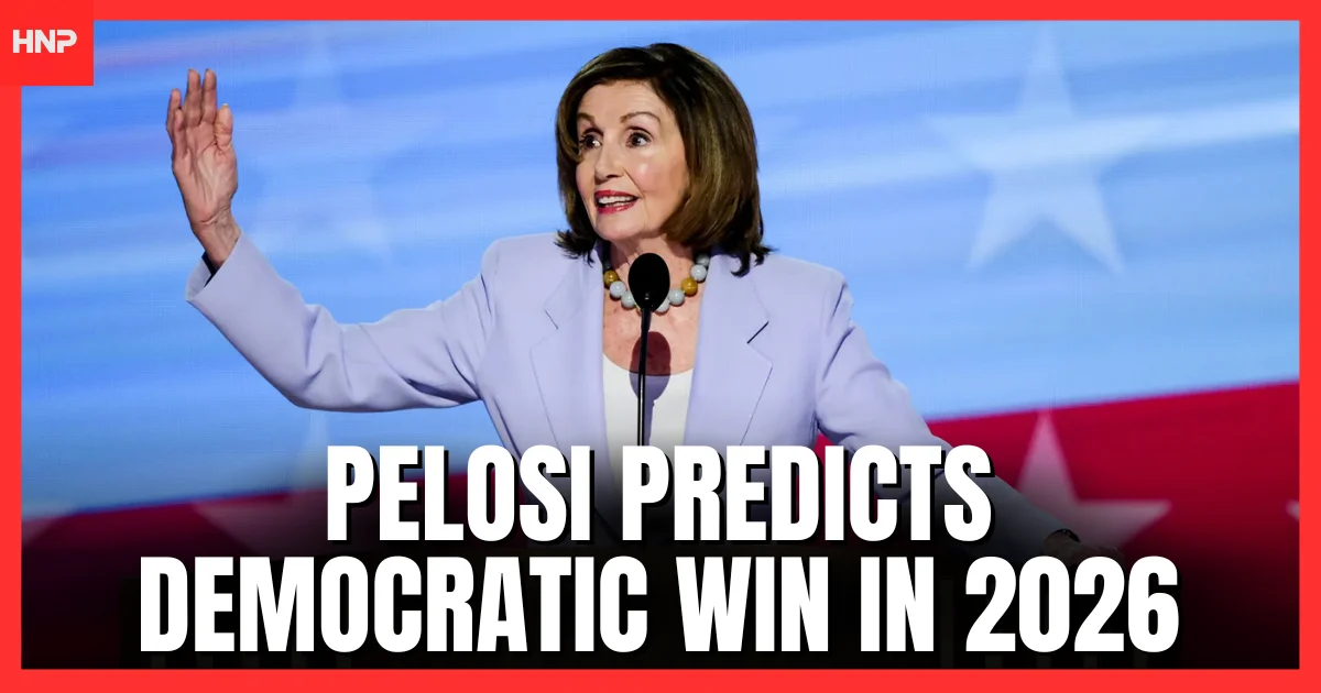 Pelosi Predicts Democratic Win in 2026