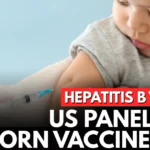 US panel votes to end recommending hepatitis B vaccine for all newborns
